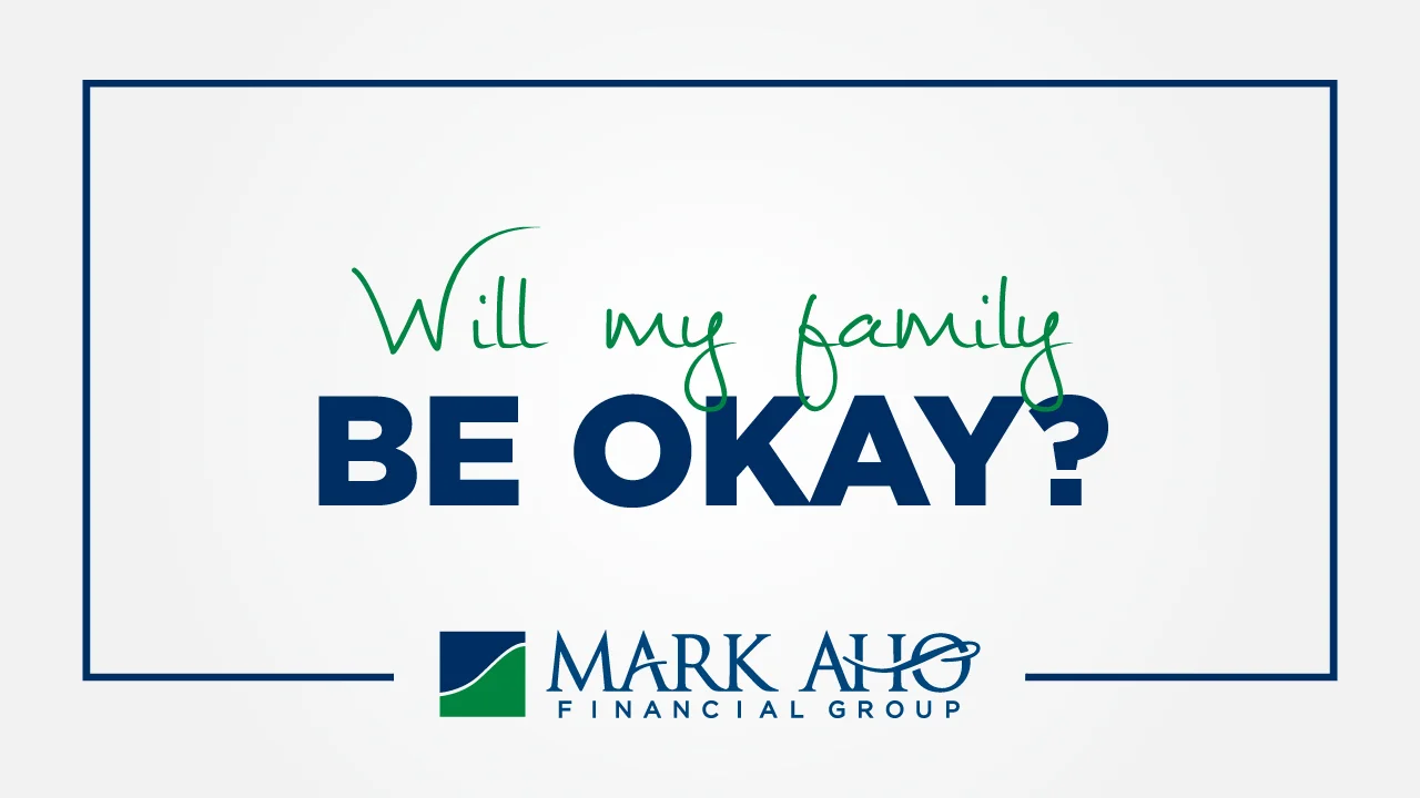 Will my family be okay?